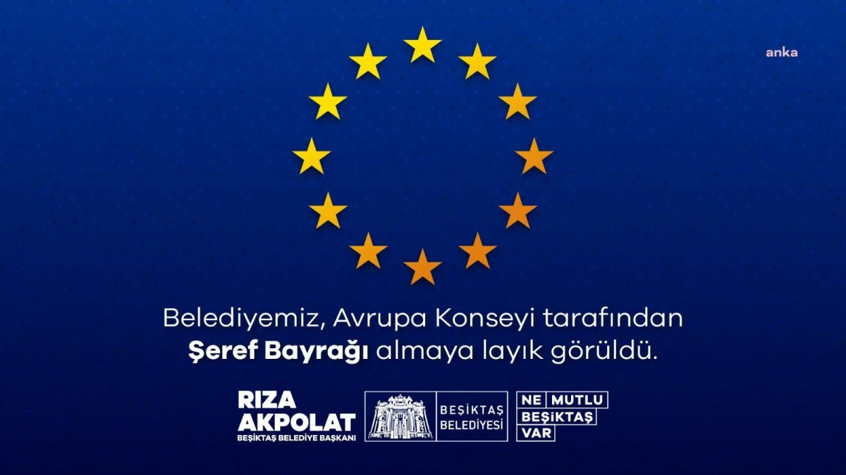 Beşiktaş Belediyesi Avrupa Konseyi Parlamenterler Meclisi\'nden \'Şeref Bayrağı\' ödülünü aldı