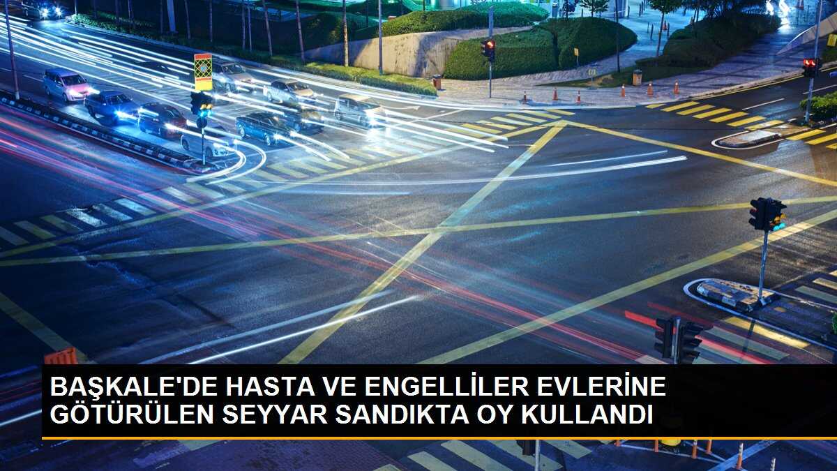 Başkale\'de engelli ve hasta seçmenler seyyar sandıkta oy kullandı