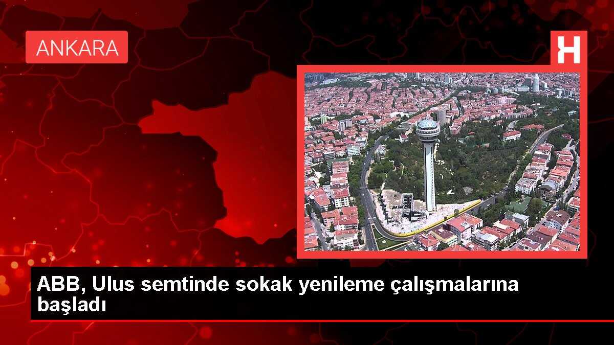 Ankara Büyükşehir Belediyesi, Ulus'ta yenileme çalışması başlattı