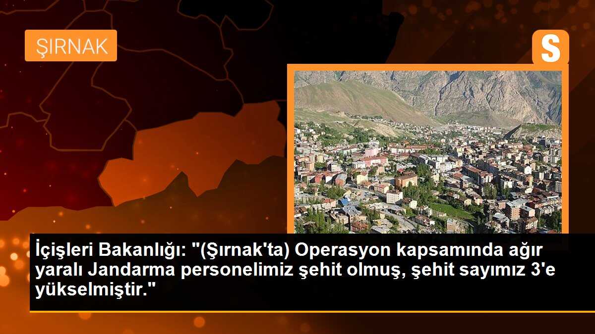 Şırnak\'ta operasyonda 3 jandarma personeli şehit oldu