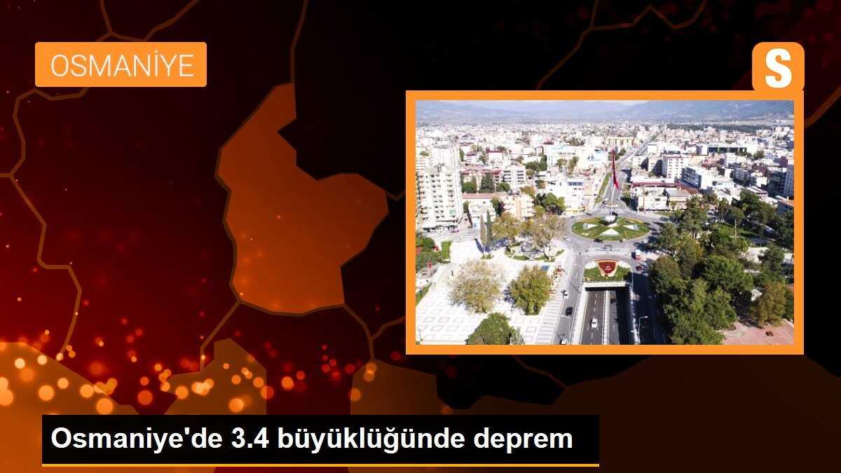 Osmaniye\'de 3.4 büyüklüğünde deprem