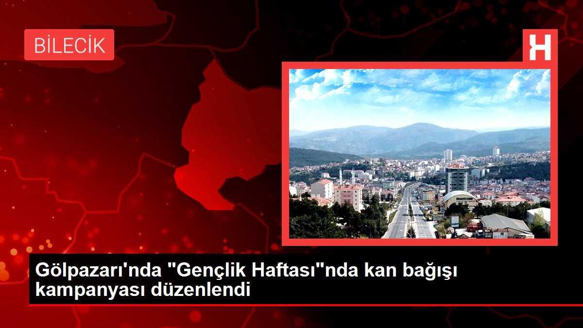 Gölpazarı'nda 'Gençlik Haftası'nda kan bağışı kampanyası düzenlendi