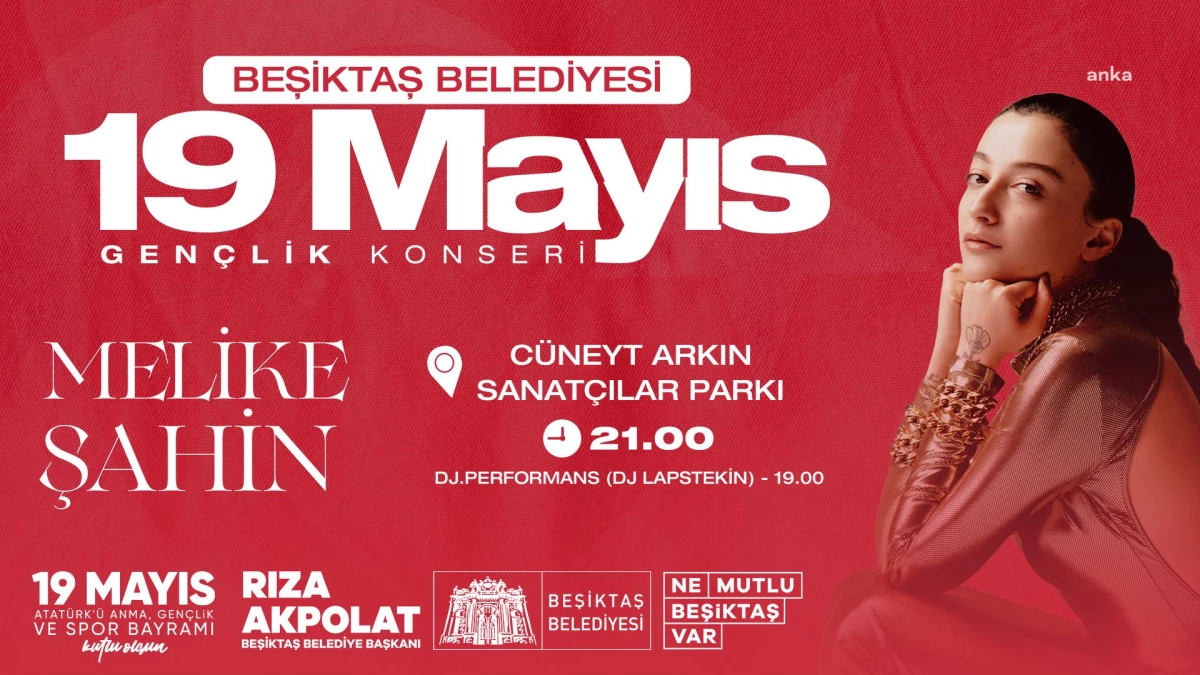 Beşiktaş\'ta 19 Mayıs, Melike Şahin Konseri ile Kutlanacak