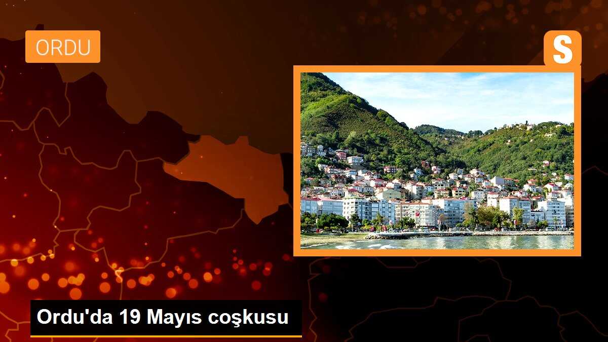 Ordu\'da 19 Mayıs coşkusu
