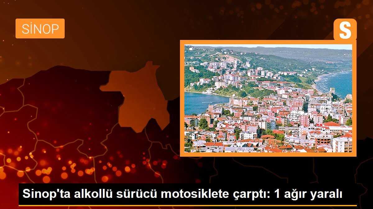 Sinop\'ta alkollü sürücü motosiklete çarptı: 1 ağır yaralı