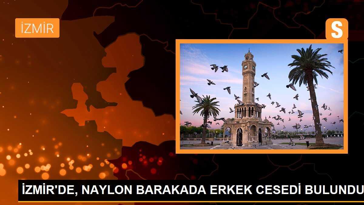 İZMİR\'DE, NAYLON BARAKADA ERKEK CESEDİ BULUNDU