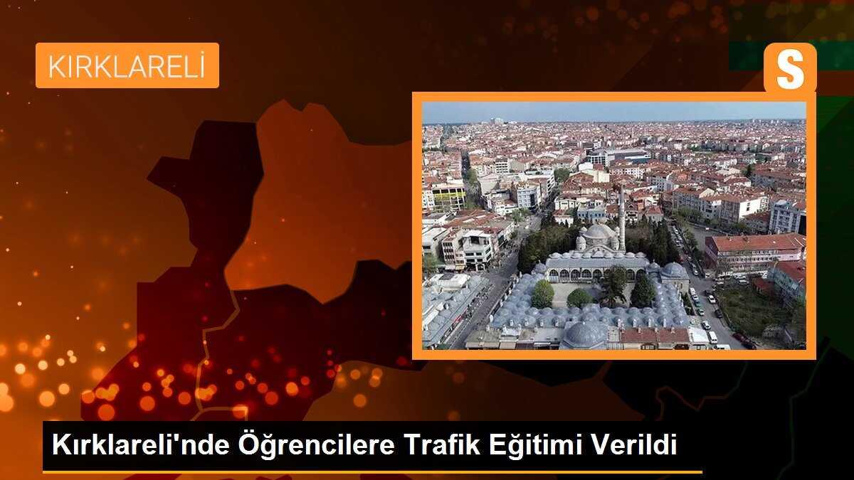 Kırklareli\'nde Öğrencilere Trafik Eğitimi Verildi