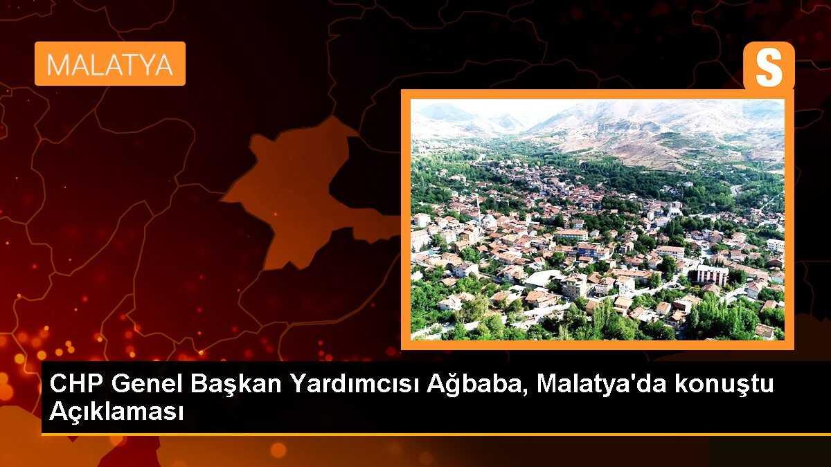 CHP Genel Başkan Yardımcısı Ağbaba, Malatya\'da konuştu