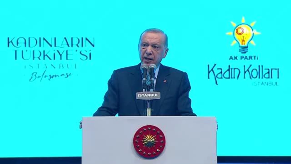 Cumhurbaşkanı Erdoğan\'dan Kadınların Türkiye\'si İstanbul Buluşması\'nda konuşma