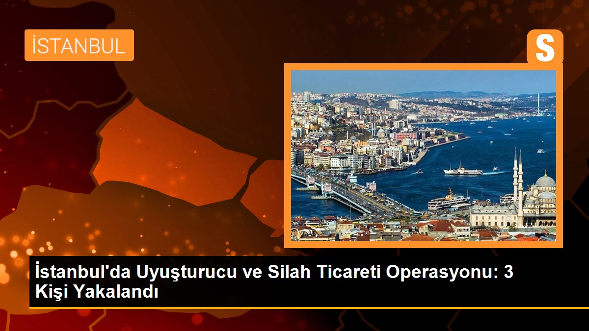 İstanbul\'da Uyuşturucu ve Silah Ticareti Operasyonu: 3 Kişi Yakalandı