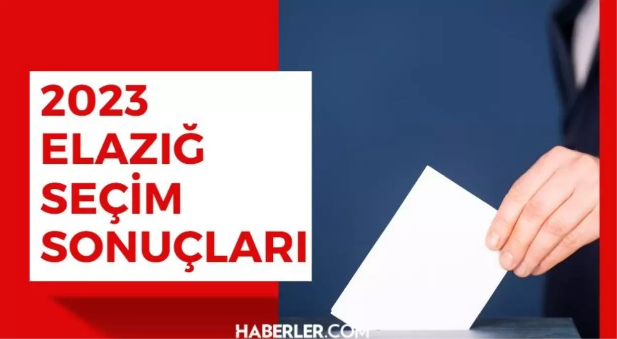 14 Mayıs Elazığ seçim sonuçları: Erdoğan ve Kılıçdaroğlu\'nun Elazığ oy oranları! Kılıçdaroğlu Elazığ \'da kaç oy aldı, Erdoğan kaç oy aldı?