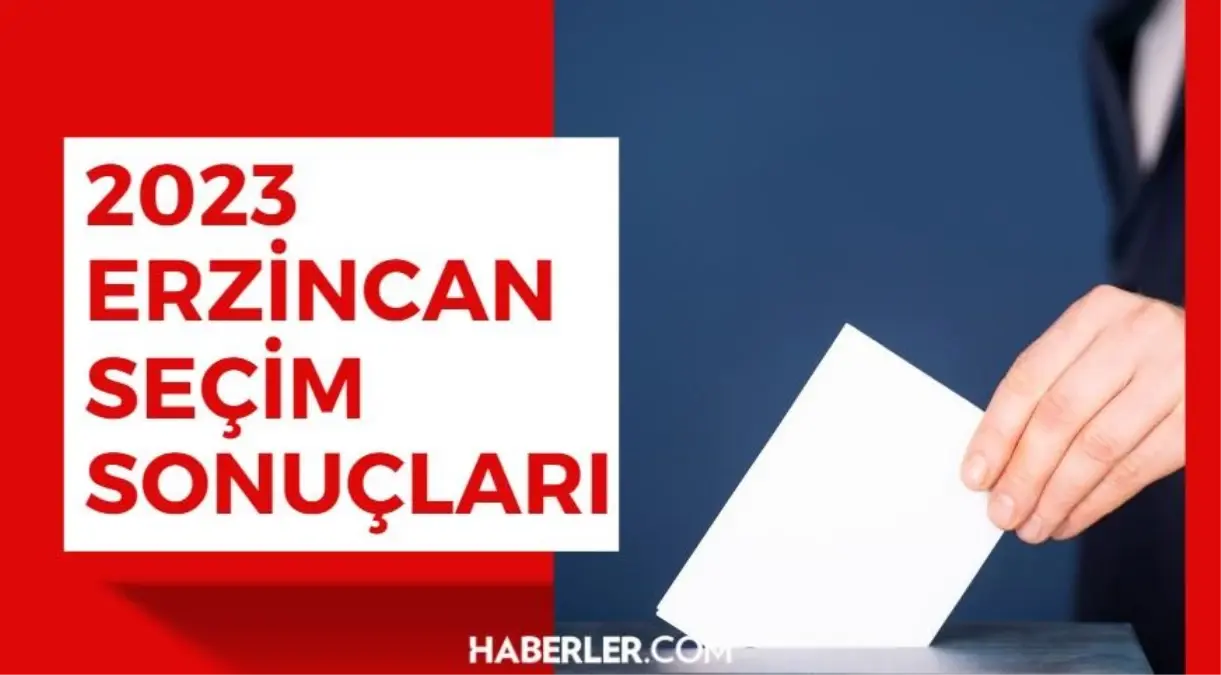 Erzincan\'da seçim sonuçları: Erdoğan ve Kılıçdaroğlu\'nun oy oranları