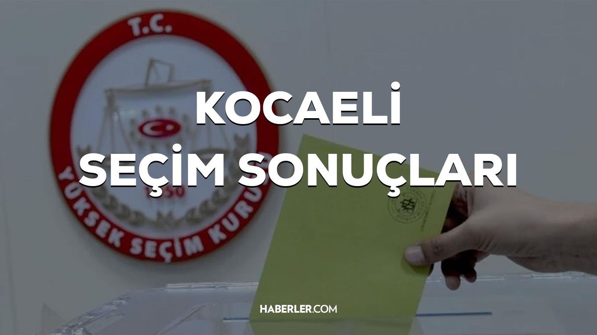 14 Mayıs Kocaeli seçim sonuçları: Erdoğan ve Kılıçdaroğlu\'nun Kocaeli oy oranları!