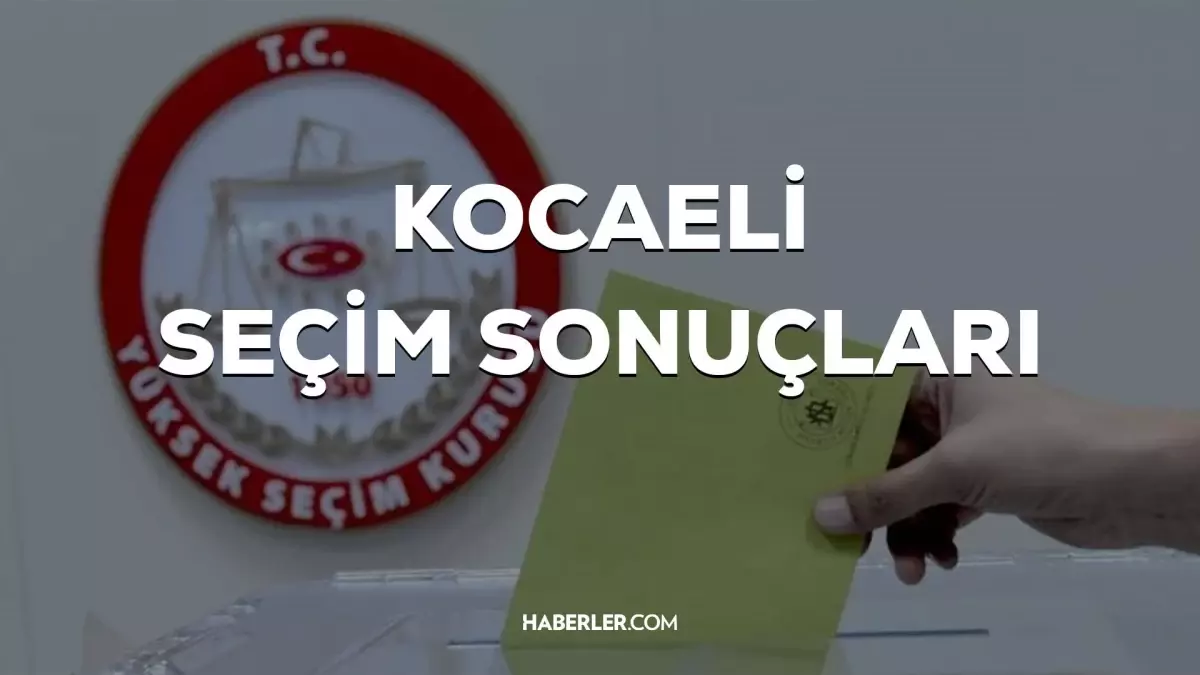 14 Mayıs Kocaeli Seçim Sonuçları: Erdoğan ve Kılıçdaroğlu\'nun Kocaeli Oy Oranları