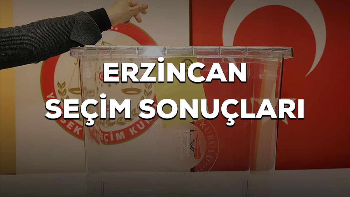 Erzincan\'da 2023 Cumhurbaşkanlığı seçim sonuçları açıklandı