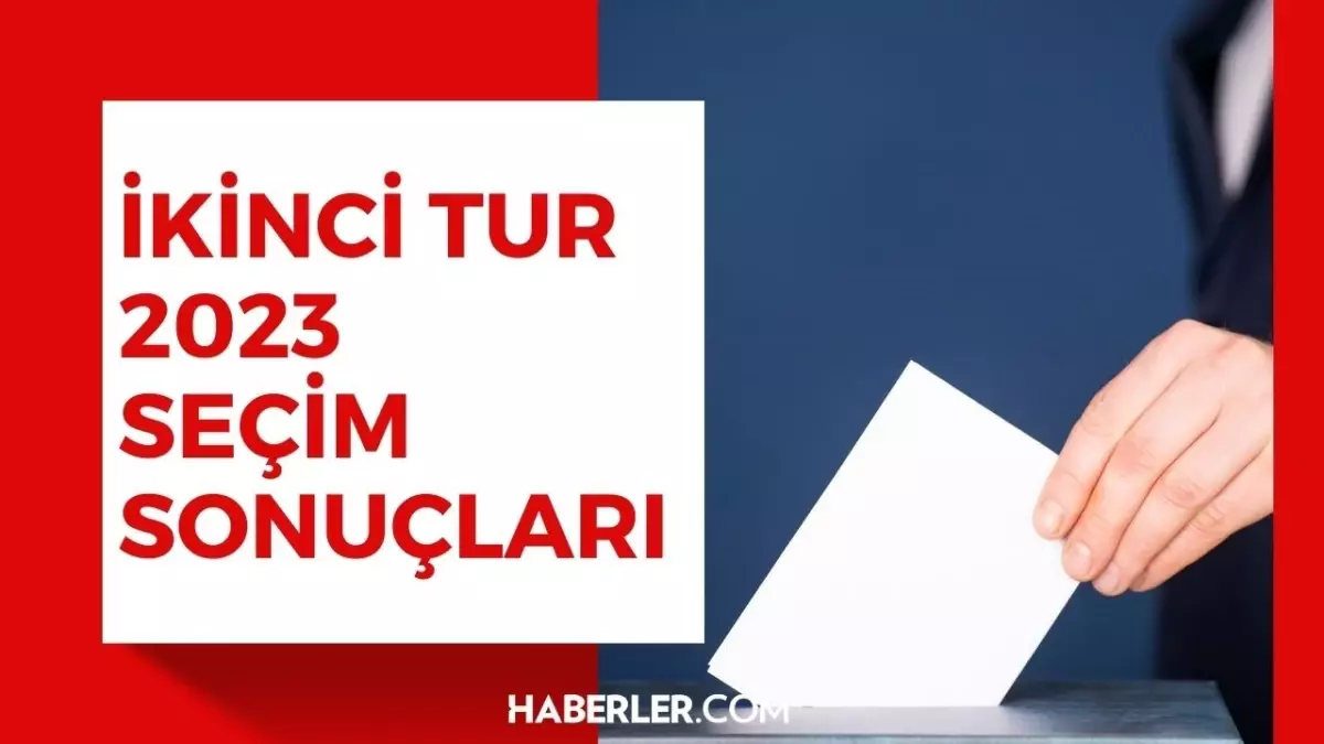 2.tur seçim sonuçları! Cumhurbaşkanlığı 28 Mayıs (2.tur) 2023 seçim sonuçları Haberler.com\'da! İl il seçim sonuçları, oy sayısı ve oy oranları
