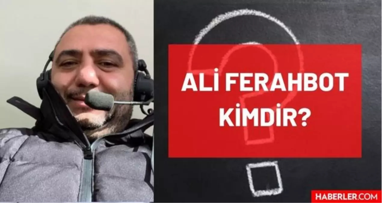 Ali Ferahbot kimdir? Kaç yaşında, nereli, mesleği ne, hangi kanalda? Maç Spikeri Ali Ferahbot\'un hayatı ve biyografisi!
