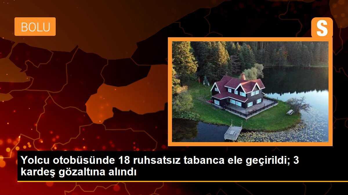 Yolcu otobüsünde 18 ruhsatsız tabanca ele geçirildi; 3 kardeş gözaltına alındı