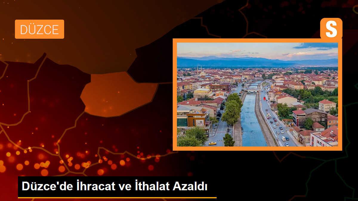 Düzce\'de İhracat ve İthalat Azaldı