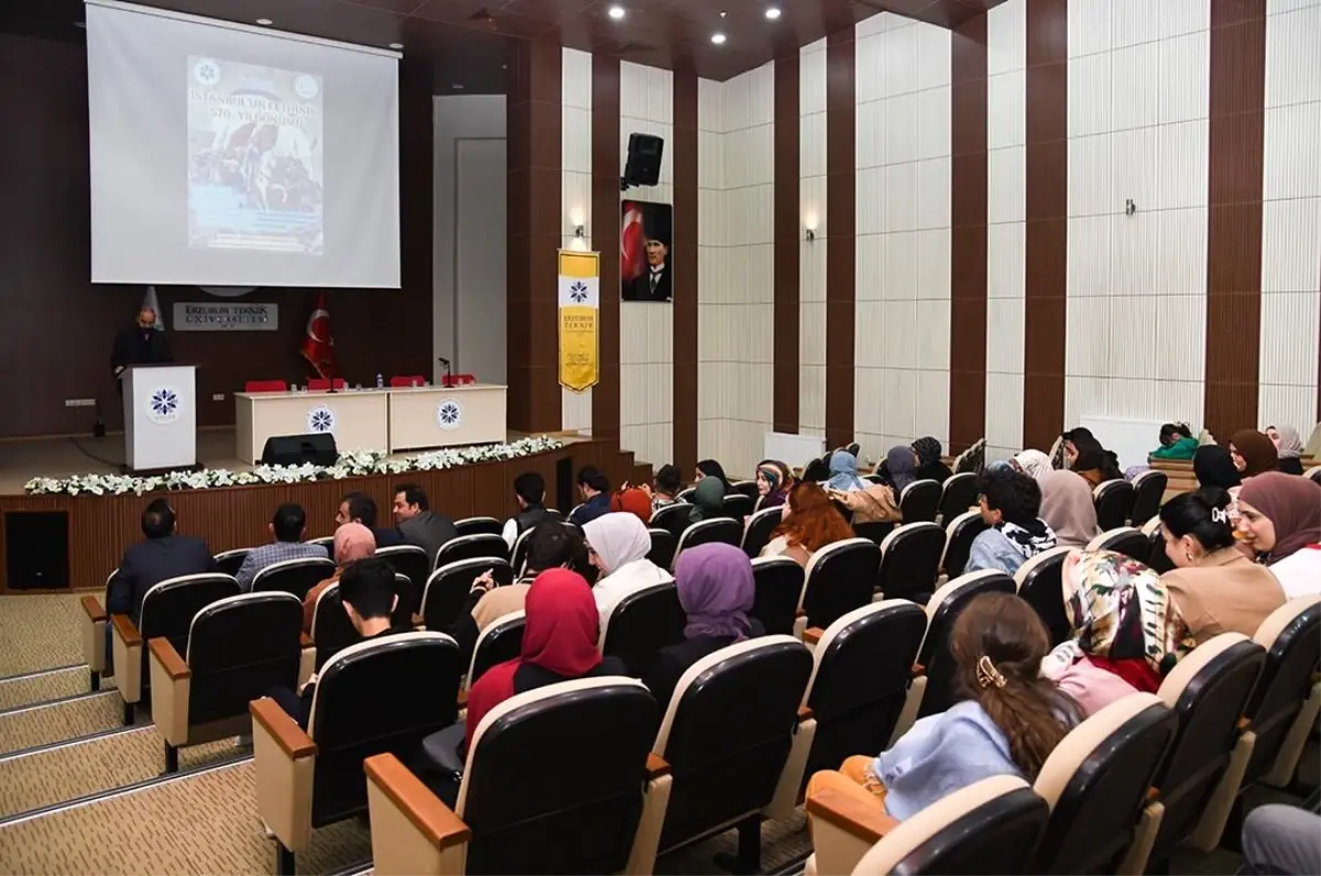 Erzurum Teknik Üniversitesi\'nde İstanbul\'un fethi paneli düzenlendi