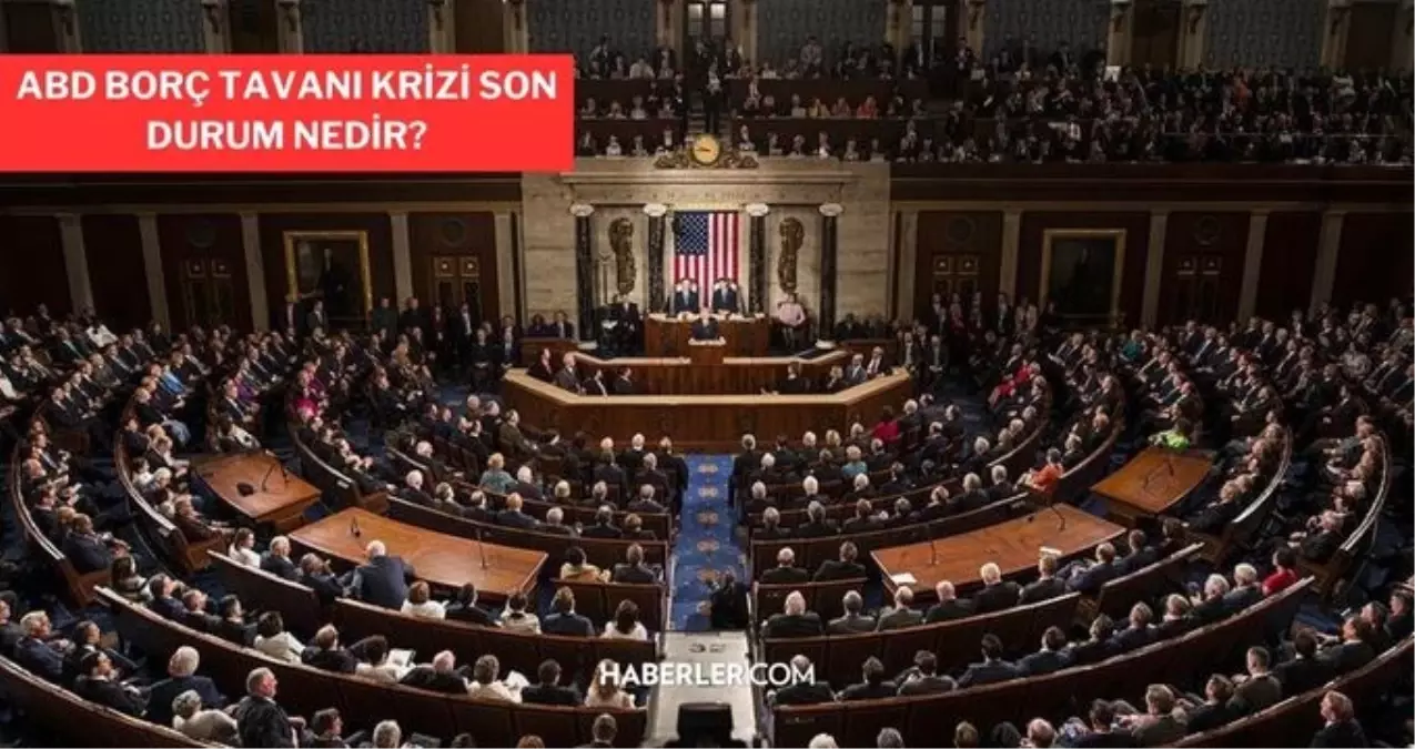 ABD borç tavanı anlaşması oylaması saat kaçta? Borç tavanı uygulaması kabul edildi mi? Borç tavanı krizi nedir?