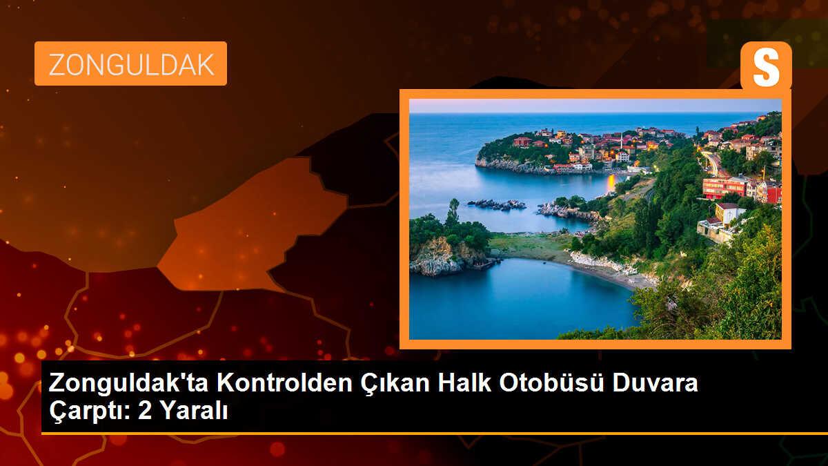 Zonguldak\'ta Kontrolden Çıkan Halk Otobüsü Duvara Çarptı: 2 Yaralı