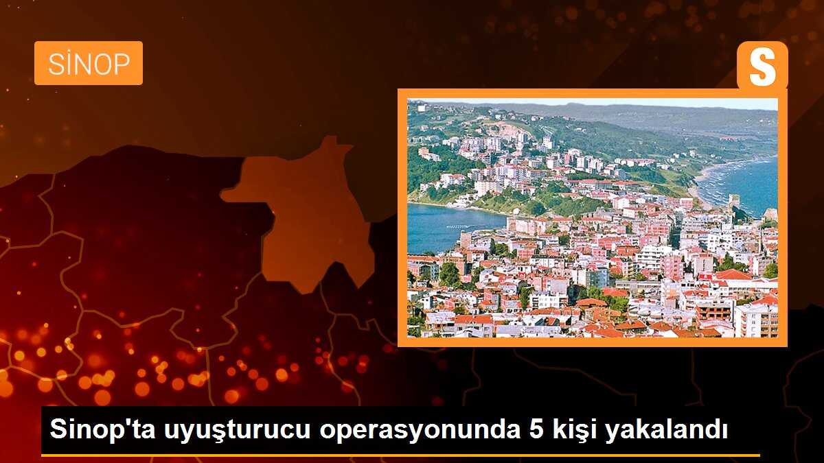 Sinop\'ta Uyuşturucu Operasyonunda 5 Kişi Yakalandı