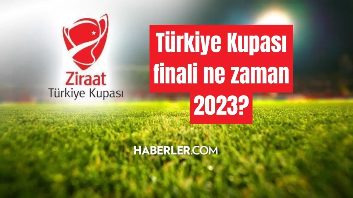Ziraat Türkiye Kupası Finali Ne Zaman 2023? Başakşehir ve Fenerbahçe Kozlarını Paylaşacak