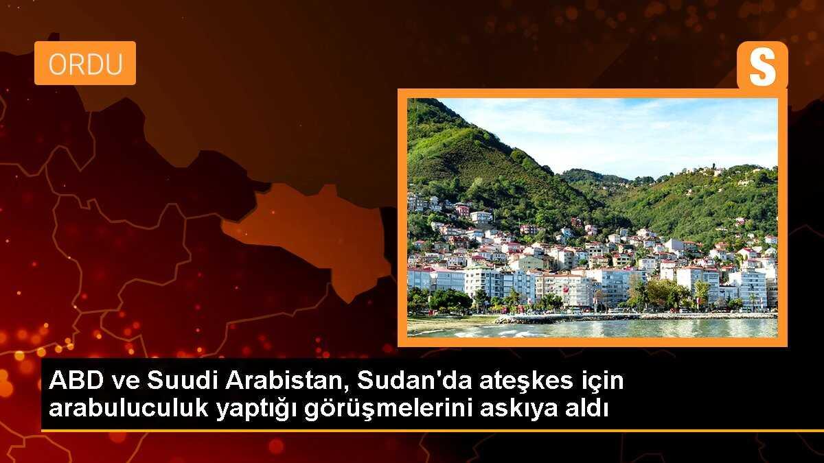 ABD ve Suudi Arabistan, Sudan\'da ateşkes için arabuluculuk yaptığı görüşmelerini askıya aldı