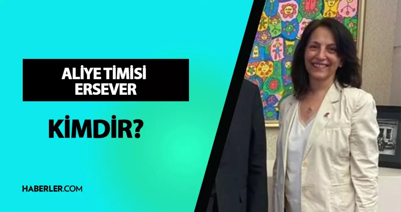 Aliye Timisi Ersever kimdir? Milletvekili Aliye Timisi Ersever kaç yaşında, nereli? Aliye Timisi Ersever hayatı ve biyografisi!