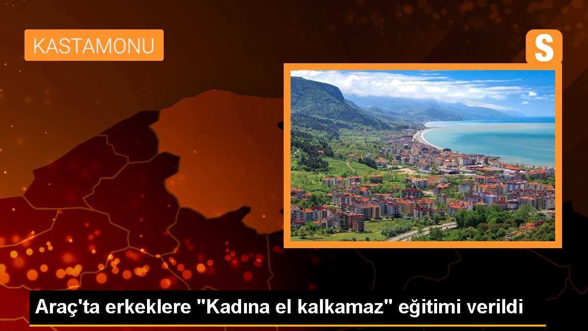 Araç\'ta erkeklere \'Kadına el kalkamaz\' eğitimi verildi