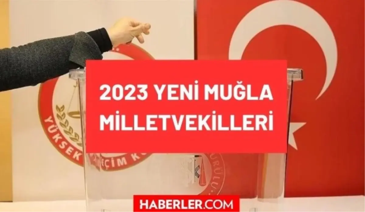 Muğla\'dan kaç milletvekili çıktı? İşte Muğla milletvekilleri!