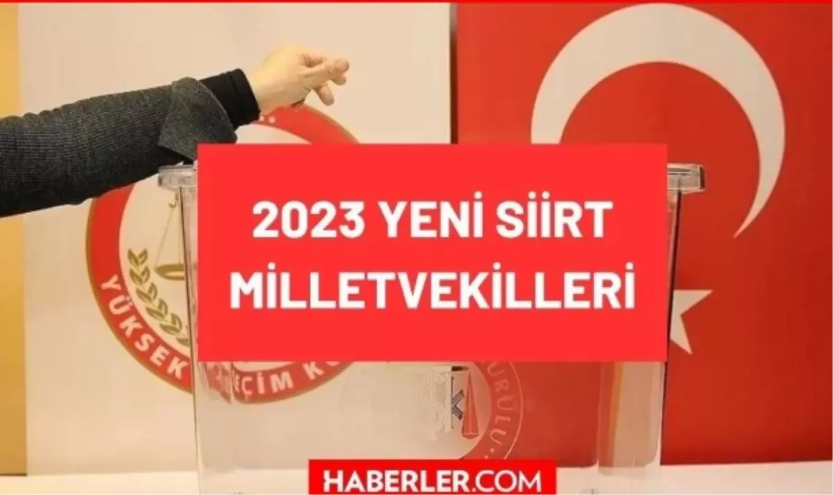 Siirt\'ten 4 milletvekili çıktı: İşte Siirt milletvekilleri