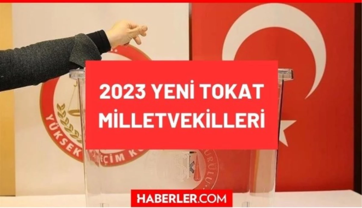 Tokat\'ta 2023 seçimlerinde kaç milletvekili seçildi? İşte Tokat milletvekilleri!