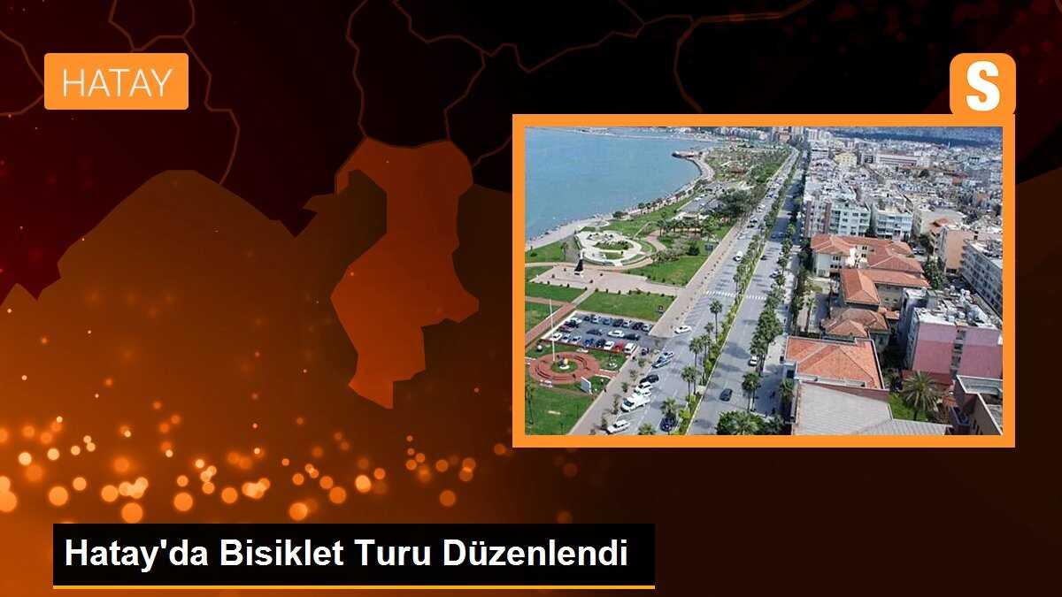 Hatay\'da Bisiklet Turu Düzenlendi
