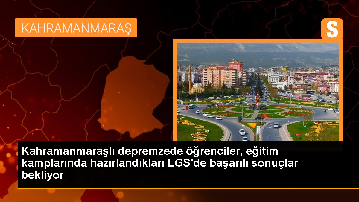 Kahramanmaraş\'ta Depremzedeler İçin Eğitim Kampı