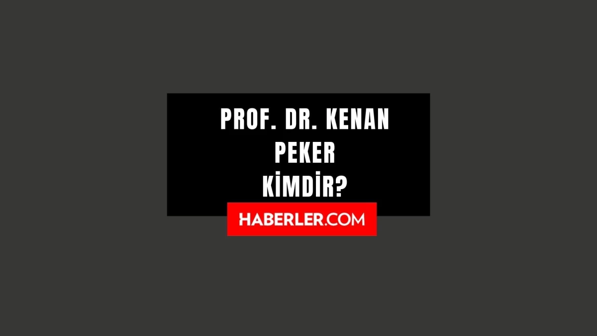 Kenan Peker kimdir? Munzur Üniversitesi Rektörü Prof. Dr. Kenan Peker kaç yaşında, nereli?