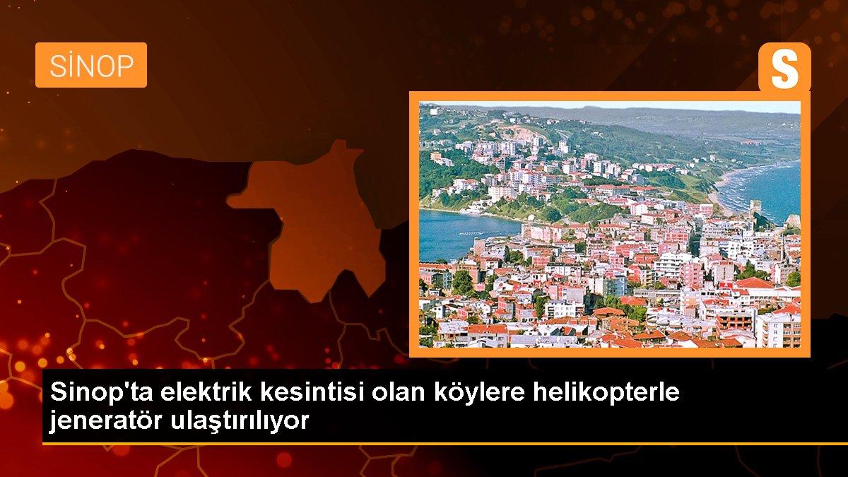 Sinop\'ta sel ve elektrik kesintisi: Helikopterle jeneratör götürülüyor