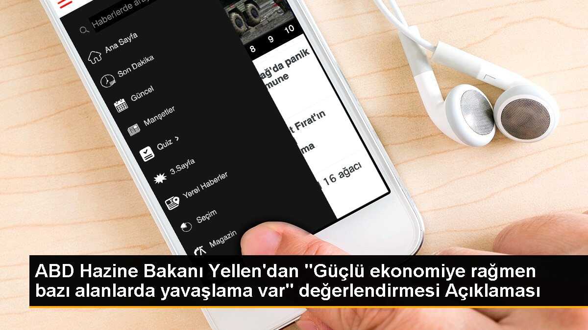 ABD Hazine Bakanı Yellen: Tüketici harcamaları güçlü ancak ekonominin yavaşlayan alanları da var