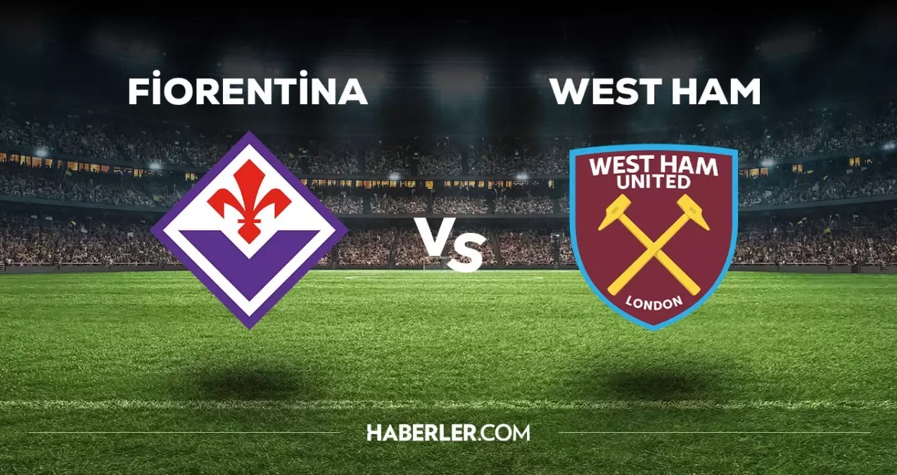 Fiorentina - West Ham maçı ne zaman, saat kaçta, hangi kanalda?