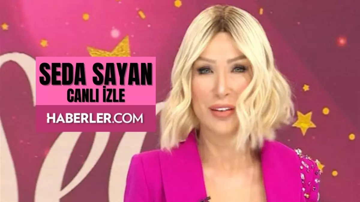 Seda Sayan Sabahın Sultanı programı canlı izleme linki