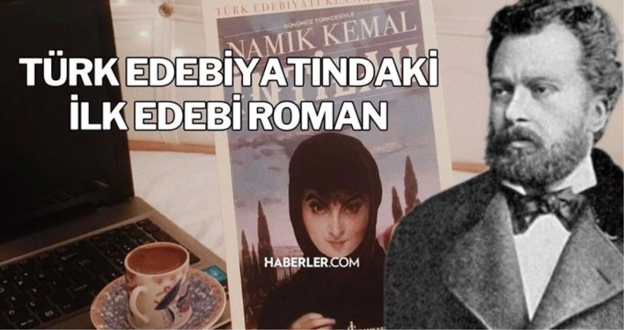 Türk Edebiyatındaki İlk Edebi Roman Hangisidir?