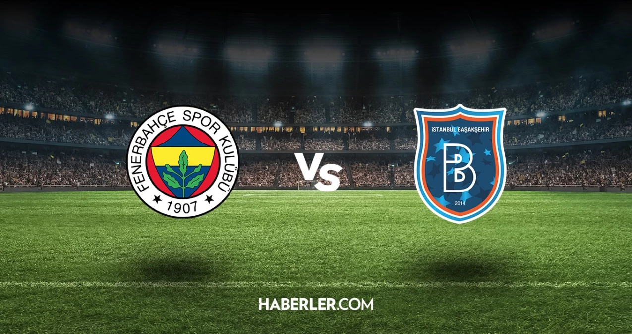 Fenerbahçe - M.Başakşehir maçı hangi kanalda, saat kaçta?