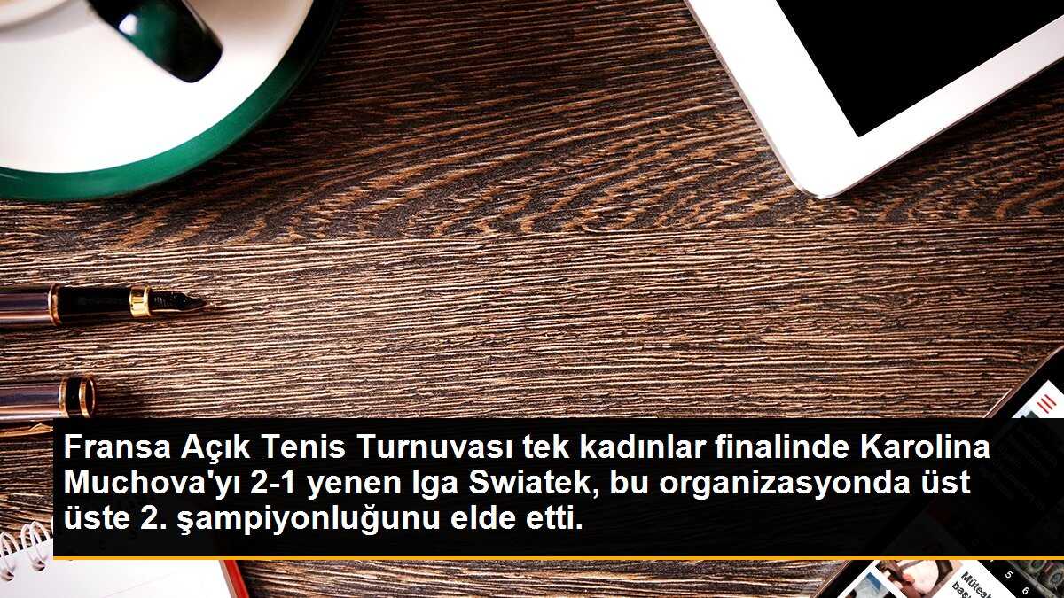 Fransa Açık Tenis Turnuvası tek kadınlar finalinde Karolina Muchova\'yı 2-1 yenen Iga Swiatek, bu organizasyonda üst üste 2. şampiyonluğunu elde etti.