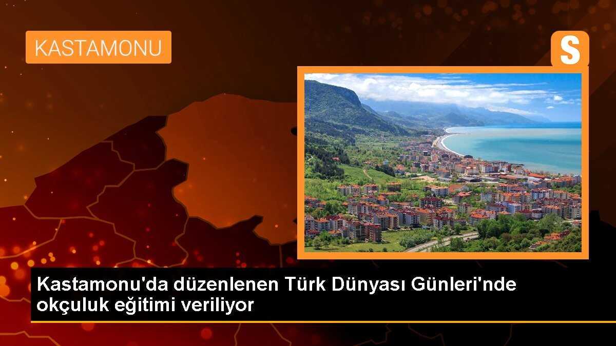 Kastamonu\'da Türk Dünyası Günleri kapsamında okçuluk eğitimi veriliyor