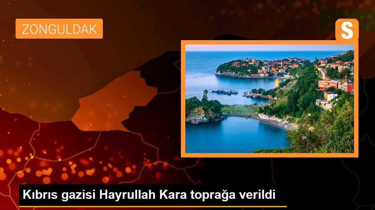 Kıbrıs gazisi Hayrullah Kara toprağa verildi