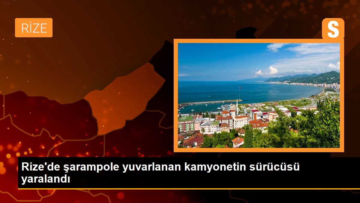 Rize\'de şarampole yuvarlanan kamyonetin sürücüsü yaralandı