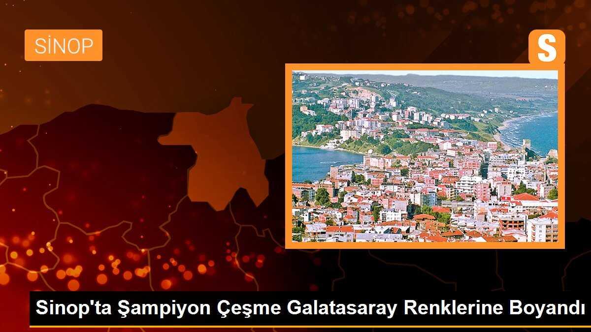 Sinop\'ta Şampiyon Çeşme Galatasaray Renklerine Boyandı