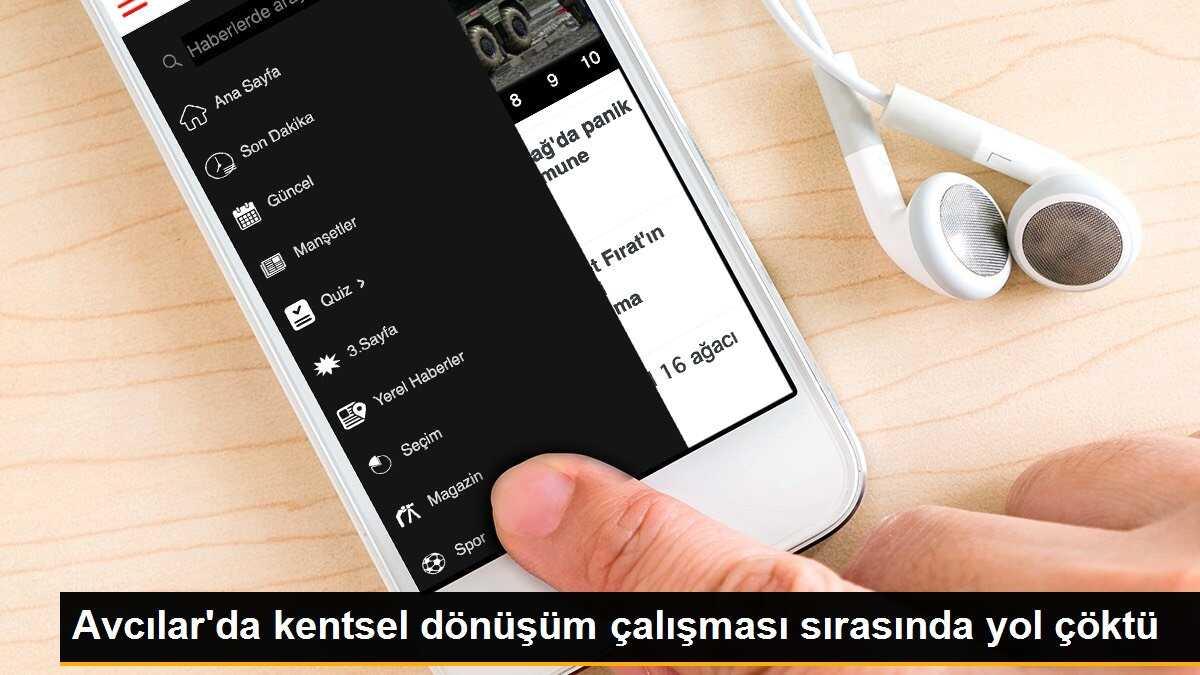 Avcılar\'da kentsel dönüşüm çalışmaları sırasında yol çöktü