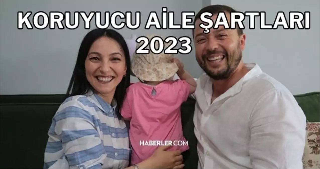 Koruyucu aile e-devlet başvuru şartları, devlet desteği! Koruyucu aile nasıl olunur? E devlet deprem koruyucu aile başvurusu nasıl yapılır?